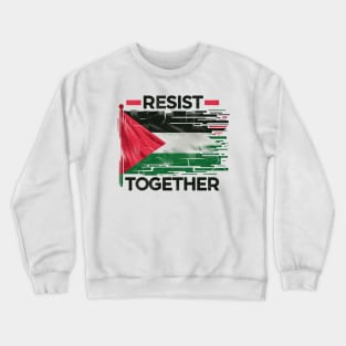 Resist Together Crewneck Sweatshirt